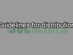 Guidelines for distribution