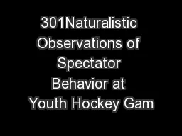 301Naturalistic Observations of Spectator Behavior at Youth Hockey Gam