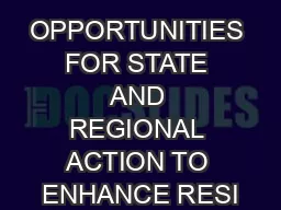 OPPORTUNITIES FOR STATE AND REGIONAL ACTION TO ENHANCE RESI