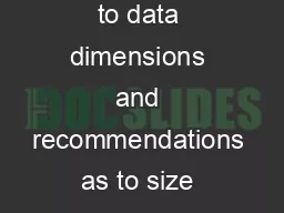 The information contained herein relative to data dimensions and recommendations as to