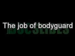 The job of bodyguard