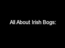 All About Irish Bogs: