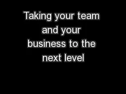 Taking your team and your business to the next level