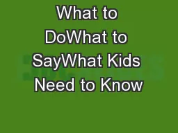 What to DoWhat to SayWhat Kids Need to Know