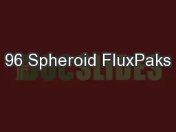 96 Spheroid FluxPaks