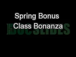 Spring Bonus Class Bonanza