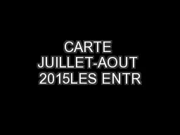CARTE JUILLET-AOUT 2015LES ENTR