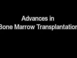 Advances in Bone Marrow Transplantation