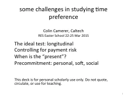 some challenges in studying time preference