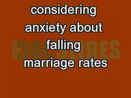 considering anxiety about falling marriage rates