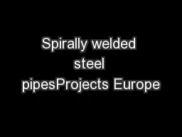 Spirally welded steel pipesProjects Europe