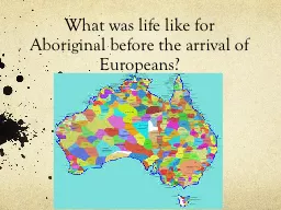 What was life like for Aboriginal before the arrival of Eur