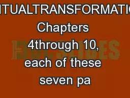 SPIRITUALTRANSFORMATIONIn Chapters 4through 10, each of these seven pa