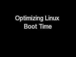 Optimizing Linux Boot Time