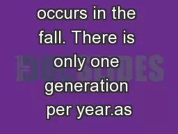 freezing occurs in the fall. There is only one generation per year.as