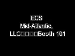 ECS Mid-Atlantic, LLC				Booth 101
