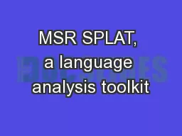 MSR SPLAT, a language analysis toolkit