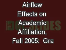 Investigating Airflow Effects on Academic Affiliation, Fall 2005:  Gra