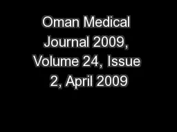 Oman Medical Journal 2009, Volume 24, Issue 2, April 2009