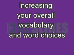 Increasing your overall vocabulary and word choices