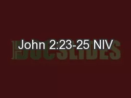 John 2:23-25 NIV