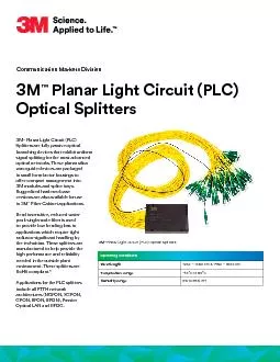 Planar Light Circuit (PLC)  Planar Light Circuit (PLC) Splitters are f