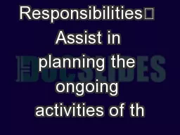Role Responsibilities Assist in planning the ongoing activities of th
