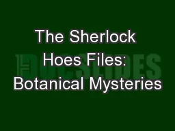 The Sherlock Hoes Files: Botanical Mysteries