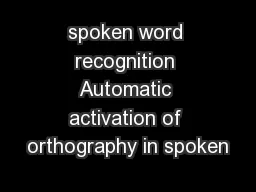 spoken word recognition Automatic activation of orthography in spoken