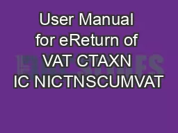 User Manual for eReturn of VAT CTAXN IC NICTNSCUMVAT