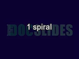 1 spiral