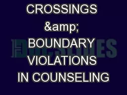 BOUNDARY CROSSINGS & BOUNDARY VIOLATIONS IN COUNSELING
