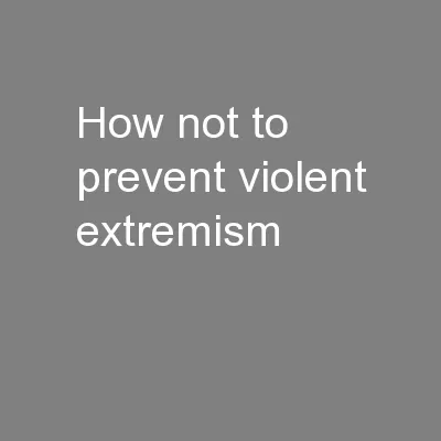 How not to prevent violent extremism