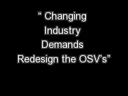 “ Changing Industry Demands Redesign the OSV’s”