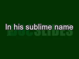 In his sublime name