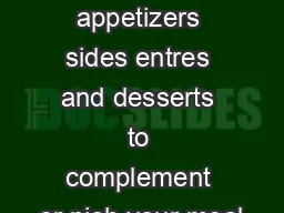 Individual appetizers sides entres and desserts to complement or nish your meal