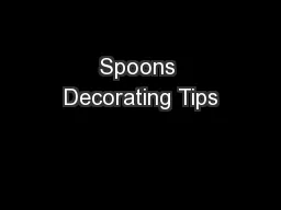 Spoons Decorating Tips