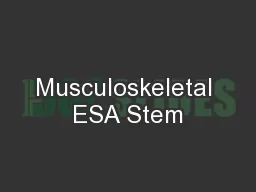 Musculoskeletal ESA Stem