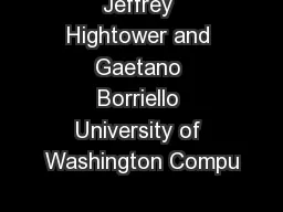 Jeffrey Hightower and Gaetano Borriello University of Washington Compu