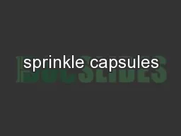 sprinkle capsules