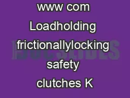 www com Loadholding frictionallylocking safety clutches K