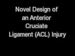 Novel Design of an Anterior Cruciate Ligament (ACL) Injury