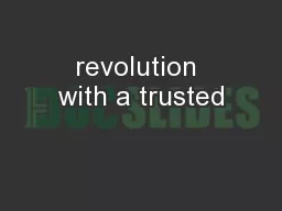 revolution with a trusted