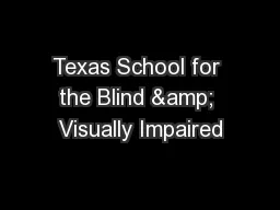 Texas School for the Blind & Visually Impaired