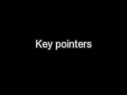 Key pointers