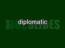 diplomatic
