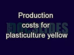 Production costs for plasticulture yellow