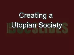 Creating a Utopian Society