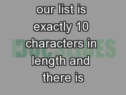 Each word in our list is exactly 10 characters in length and there is