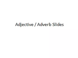 Adjective / Adverb Slides
